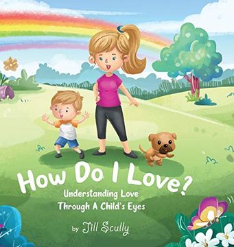 portada How do i Love? Understanding Love Through a Child'S Eyes (1) 