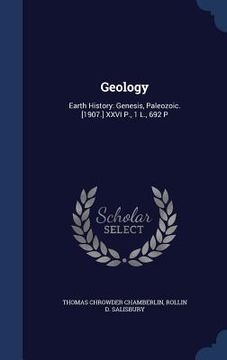 portada Geology: Earth History: Genesis, Paleozoic. [1907.] XXVI P., 1 L., 692 P (en Inglés)