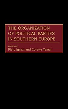 portada The Organization of Political Parties in Southern Europe (en Inglés)