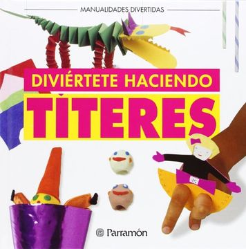 portada Diviértete Haciendo Títeres (in Spanish)