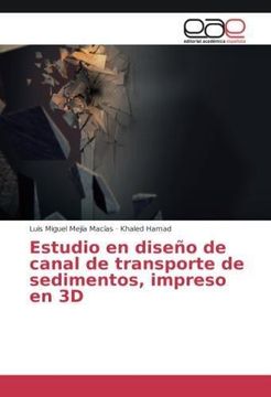 portada Estudio en diseño de canal de transporte de sedimentos, impreso en 3D (in Spanish)