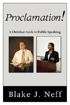 portada proclamation!: a christian guide to public speaking (en Inglés)