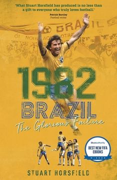 portada 1982 Brazil: The Glorious Failure (en Inglés)