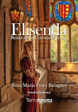 portada Elisenda: Reina de la Corona D’Aragó (in Catalá)