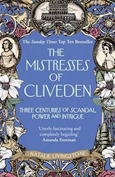 portada The Mistresses of Cliveden: Three Centuries of Scandal, Power and Intrigue in an English Stately Home (Arrow Books)