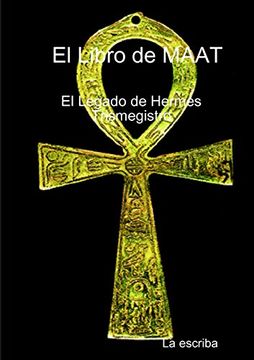 portada El Libro de Maat- el Legado de Hermes Trimegistro