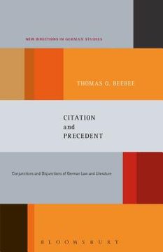 portada Citation and Precedent: Conjunctions and Disjunctions of German Law and Literature (en Inglés)