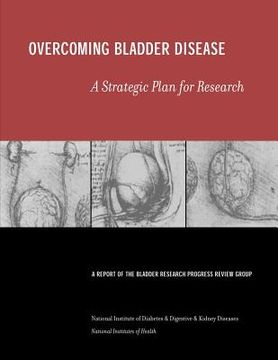 portada Overcoming Bladder Disease: A Strategic Plan for Research (en Inglés)