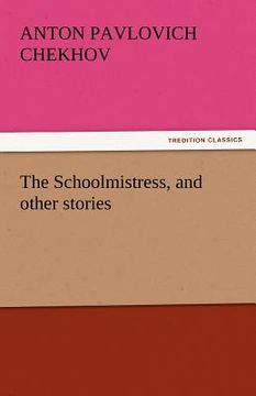 portada the schoolmistress, and other stories (en Inglés)