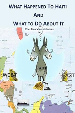 portada What Happened to Haiti and What to do About it (en Inglés)