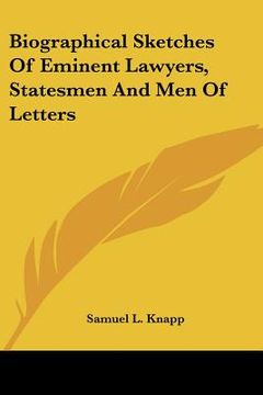 portada biographical sketches of eminent lawyers, statesmen and men of letters (in English)