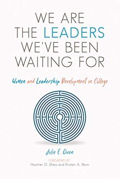 portada We are the Leaders We'Ve Been Waiting For: Women and Leadership Development in College (en Inglés)