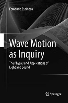 portada Wave Motion as Inquiry: The Physics and Applications of Light and Sound (en Inglés)