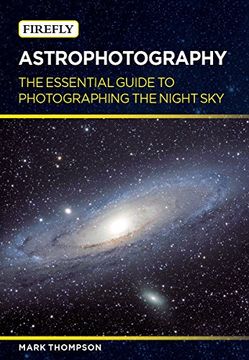 portada Astrophotography: The Essential Guide to Photographing the Night Sky