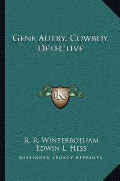 portada gene autry, cowboy detective