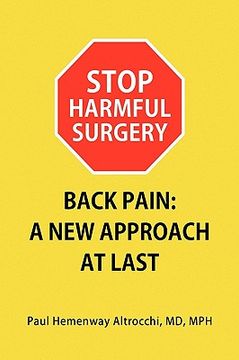 portada stop harmful surgery back pain: a new approach at last (en Inglés)