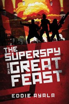 portada The Super Spy and the Great Feast (en Inglés)