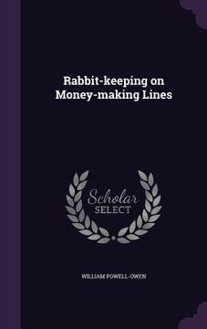 portada Rabbit-keeping on Money-making Lines (en Inglés)