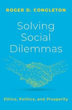 portada Solving Social Dilemmas: Ethics, Politics, and Prosperity (en Inglés)