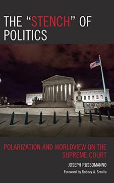 portada The “Stench” of Politics: Polarization and Worldview on the Supreme Court (en Inglés)
