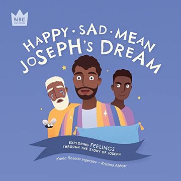 portada Happy sad Mean, Joseph's Dream: Exploring Feelings Through the Story of Joseph (Bible Explorers) (en Inglés)