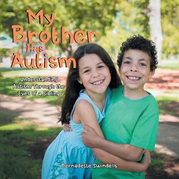 portada My Brother Has Autism: Understanding Autism Through the Eyes of a Sibling (in English)