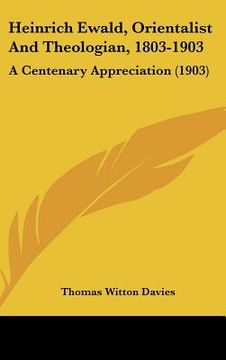 portada heinrich ewald, orientalist and theologian, 1803-1903: a centenary appreciation (1903) (in English)