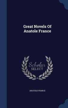 portada Great Novels Of Anatole France (en Inglés)