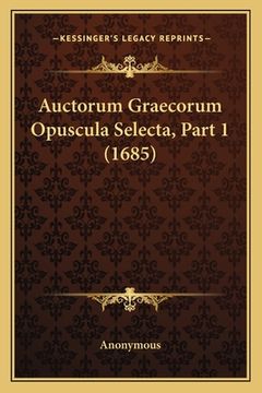 portada Auctorum Graecorum Opuscula Selecta, Part 1 (1685) (in German)