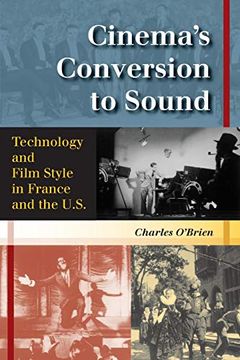 portada Cinema's Conversion to Sound: Technology and Film Style in France and the U. So 