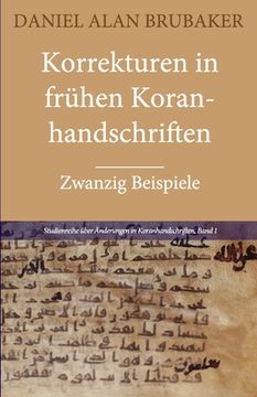 portada Korrekturen in frühen Koranhandschriften: Zwanzig Beispiele (en Alemán)