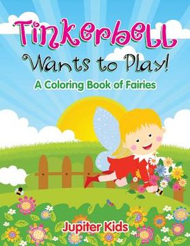 portada Tinkerbell Wants to Play! (en Inglés)