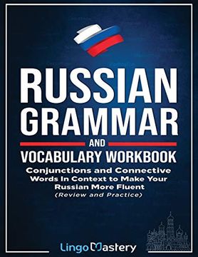 portada Russian Grammar and Vocabulary Workbook: Conjunctions and Connective Words in Context to Make Your Russian More Fluent (Review and Practice) (in English)