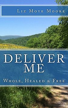 portada Deliver Me: Whole, Healed & Free