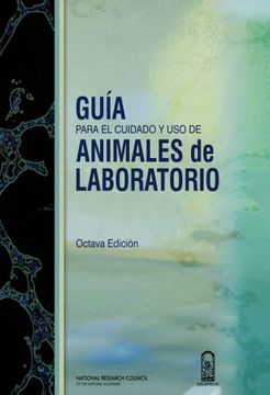 portada Guía Para el Cuidado y uso de Animales de Laboratorio