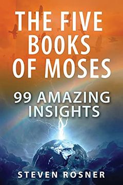 portada The Five Books of Moses: 99 Amazing Insights (en Inglés)