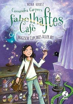 portada Cassandra Carpers Fabelhaftes Café: Magische Cupcakes Aller art