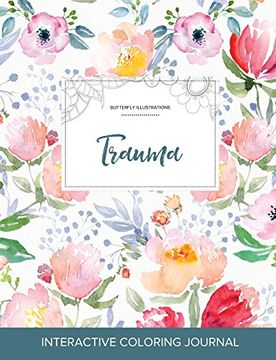 portada Adult Coloring Journal: Trauma (Butterfly Illustrations, La Fleur)