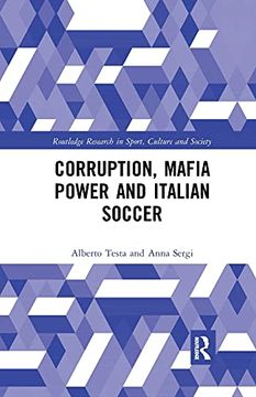 portada Corruption, Mafia Power and Italian Soccer (Routledge Research in Sport, Culture and Society) (en Inglés)