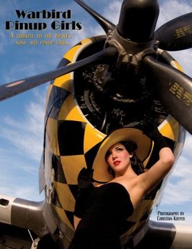 portada Warbird Pinup Girls: A Tribute to the 1940'S Nose art Pinup Girls (en Inglés)