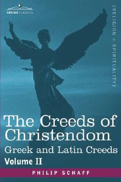 portada the creeds of christendom: greek and latin creeds - volume ii (en Inglés)