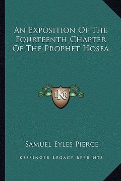 portada an exposition of the fourteenth chapter of the prophet hosea (en Inglés)