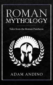 portada Roman Mythology: Tales From the Roman Pantheon (en Inglés)