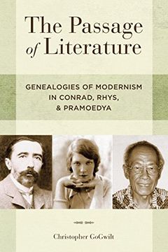 portada The Passage of Literature: Genealogies of Modernism in Conrad, Rhys, and Pramoedya (en Inglés)