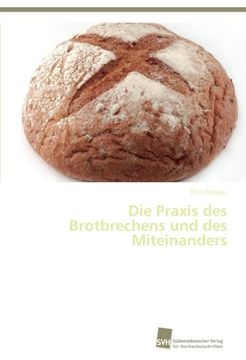 portada Die Praxis Des Brotbrechens Und Des Miteinanders