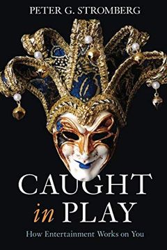 portada Caught in Play: How Entertainment Works on you (en Inglés)