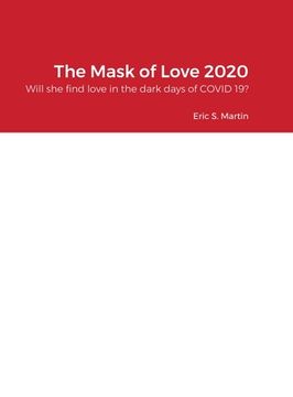 portada The Mask of Love 2020: Will she find love in the dark days of COVID 19?
