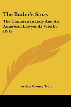portada the butler's story: the camorra in italy and an american lawyer at viterbo (1912)