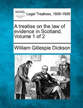 portada a treatise on the law of evidence in scotland. volume 1 of 2 (en Inglés)