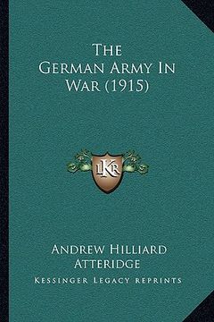 portada the german army in war (1915) (in English)